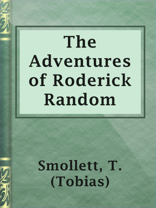 Title details for The Adventures of Roderick Random by T. (Tobias) Smollett - Available